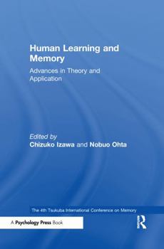 Human Learning and Memory: Advances in Theory and Applications--The 4th Tsukuba International Conference on Memory