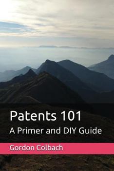Paperback Patents 101: A Primer and DIY Guide Book