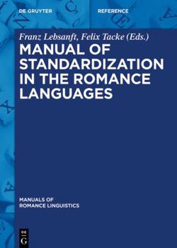 Hardcover Manual of Standardization in the Romance Languages (Manuals of Romance Linguistics, 24) Book