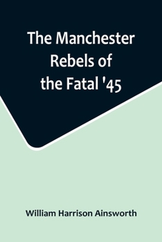 Paperback The Manchester Rebels of the Fatal '45 Book