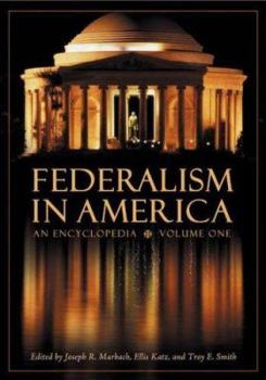 Hardcover Federalism in America: An Encyclopedia Book