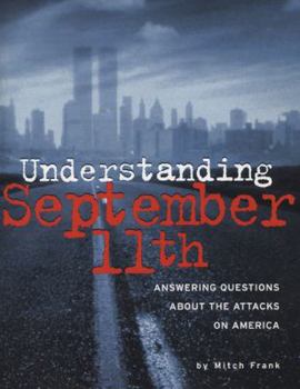 Paperback Understanding September 11th: Answering Questions about the Attacks on America Book