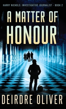 A Matter of Honour (Harry Nichols: Investigative Journalist)