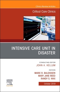 Hardcover Intensive Care Unit in Disaster, an Issue of Critical Care Clinics: Volume 35-4 Book