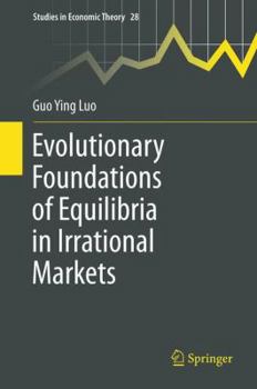 Paperback Evolutionary Foundations of Equilibria in Irrational Markets Book
