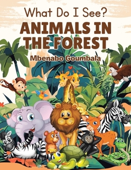 Paperback What Do I See? Animals in the Forest Book