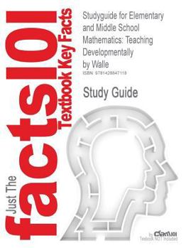 Paperback Studyguide for Elementary and Middle School Mathematics: Teaching Developmentally by Walle, ISBN 9780205573523 Book
