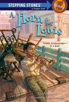 Paperback A Horn for Louis: Louis Armstrong--As a Kid! Book