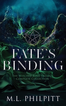 Hardcover Fate's Binding: The Witches' Bind Trilogy Complete Collection Book