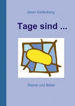 Paperback Tage sind ...: Reime und Bilder [German] Book