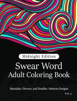 Paperback Swear Word Adult Coloring Book Vol.2: Mandala Flowers and Doodle Pattern Design Book