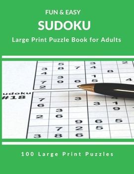 Paperback fun and easy sudoku large print puzzle books for adults: ,100 Large Print Puzzles and Solution Book
