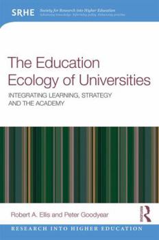 Paperback The Education Ecology of Universities: Integrating Learning, Strategy and the Academy Book