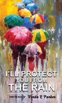 Hardcover I'll Protect You From The Rain Book
