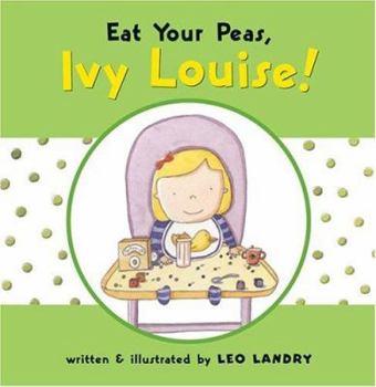 Hardcover Eat Your Peas, Ivy Louise Book
