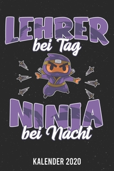 Kalender 2020: Lehrer Ninja A5 Kalender Planer für ein erfolgreiches Jahr - 110 Seiten (German Edition)