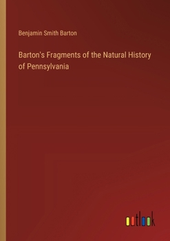 Paperback Barton's Fragments of the Natural History of Pennsylvania Book