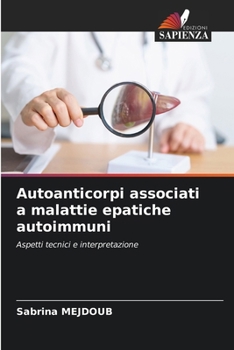 Paperback Autoanticorpi associati a malattie epatiche autoimmuni [Italian] Book