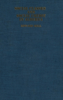 Hardcover Social Classes and Social Credit in Alberta Book