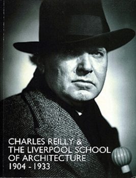 Paperback Charles Reilly and the Liverpool School of Architecture, 1904-1933 Book