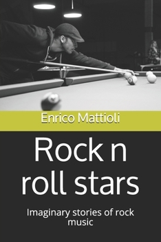 Paperback Rock n roll stars: Imaginary stories of rock music Book