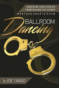 Paperback Ballroom Dancing: Shocking True Stories from Behind the Scenes Book
