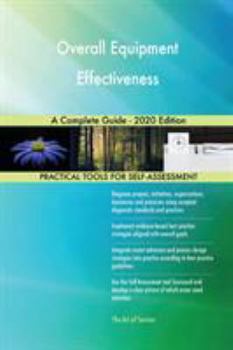 Paperback Overall Equipment Effectiveness A Complete Guide - 2020 Edition Book