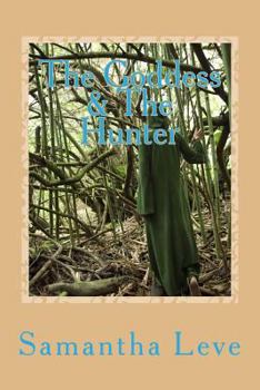 Paperback The Goddess & The Hunter Book