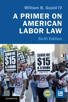 Paperback A Primer on American Labor Law Book