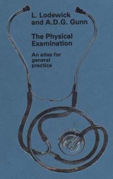 Hardcover The physical examination: An atlas for general practice Book