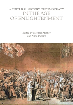 Paperback A Cultural History of Democracy in the Age of Enlightenment Book