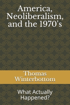 Paperback America, Neoliberalism, and the 1970's: What Actually Happened? Book