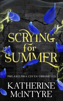Scrying for Summer (Philadelphia Coven Chronicles)