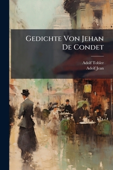 Paperback Gedichte Von Jehan De Condet [French, Old] Book