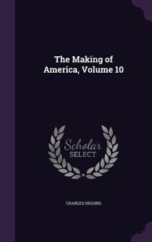 Hardcover The Making of America, Volume 10 Book