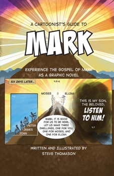 Paperback A Cartoonist's Guide to the Gospel of Mark: A 30-page, full-color Graphic Novel Book