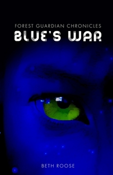 Paperback Forest Guardian Chronicles: Blue's War Book