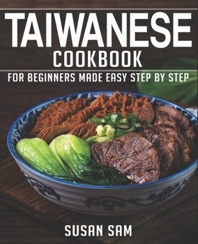 Paperback Taiwanese Cookbook: Book 2, for Beginners Made Easy Step by Step Book