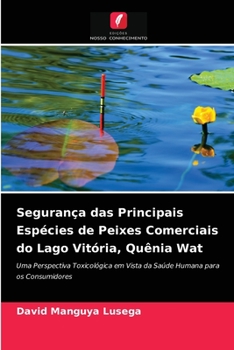 Paperback Segurança das Principais Espécies de Peixes Comerciais do Lago Vitória, Quênia Wat [Portuguese] Book