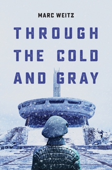 Paperback Through the Cold and Gray Book