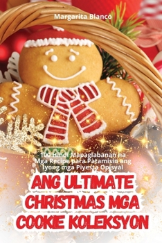 Paperback Ang Ultimate Christmas MGA Cookie Koleksyon [Philippine (Other)] Book