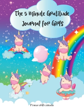 Paperback The 5 Minute Gratitude Journal for Girls: A Journal to Teach Children to Practice Gratitude and Mindfulness. Fun and Fast Ways for Kids to Give Daily Book