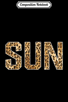 Composition Notebook: Sun First Name Cheetah Skin Birthday Gift  Journal/Notebook Blank Lined Ruled 6x9 100 Pages