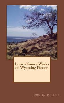 Paperback Lesser-Known Works of Wyoming Fiction Book