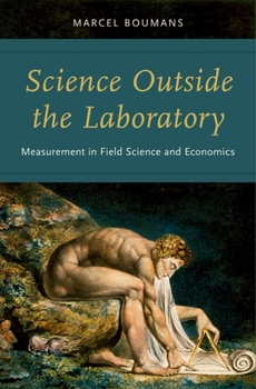 Hardcover Science Outside the Laboratory: Measurement in Field Science and Economics Book