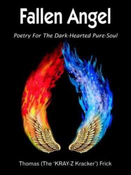 Paperback Fallen Angel: Poetry For The Dark-Hearted Pure-Soul Book