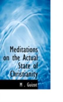 Paperback Meditations on the Actual State of Christianity Book