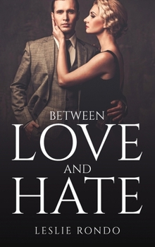 Hardcover Between Love And Hate Book