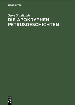 Hardcover Die Apokryphen Petrusgeschichten: In Der Altchristlichen Kunst [German] Book