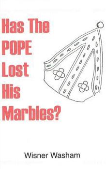 Paperback Has The Pope Lost His Marbles? Book